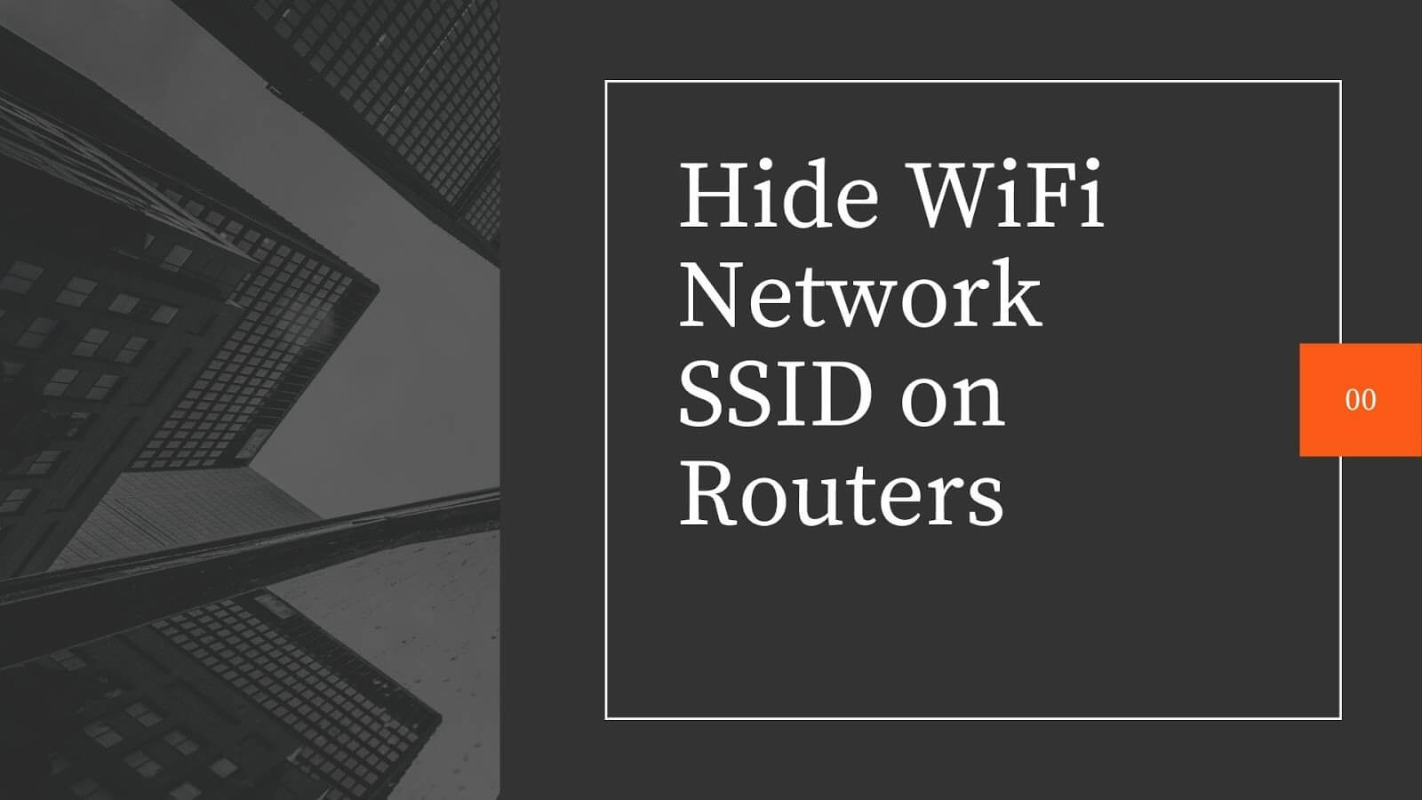 كيفية إخفاء شبكة WiFi SSID على أجهزة التوجيه؟ - TP-Link ، Linksys - %categories