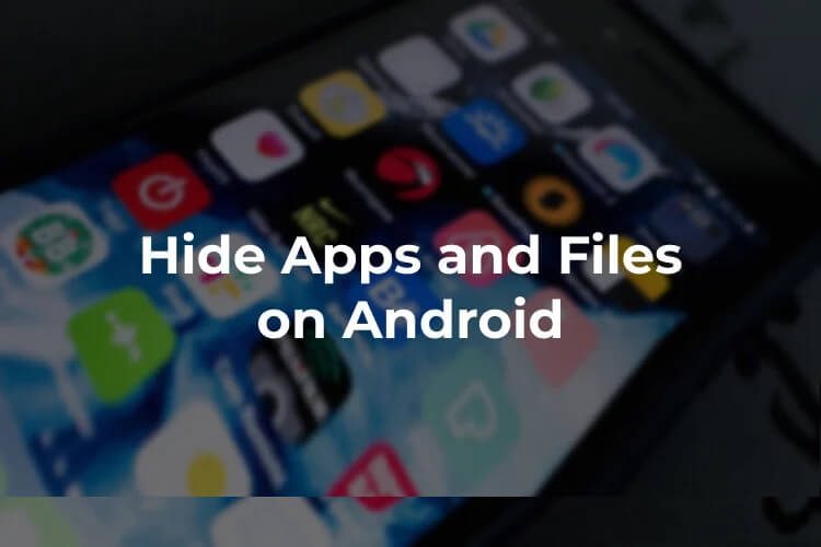 كيفية إخفاء التطبيقات والملفات على Android - %categories