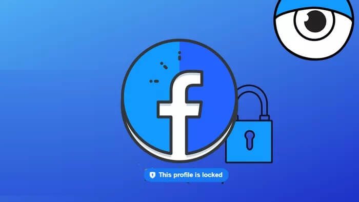 how-to-lock-facebook-profile_a8bb0d859ae96ad46a021dac16c02d1a_935adec67b324b146ff212ec4c69054f كيفية قفل ملفك الشخصي على Facebook وماذا يفعل