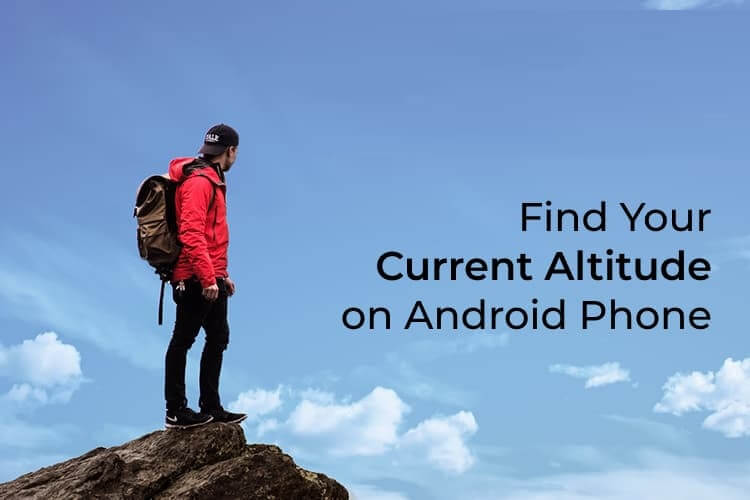 كيفية البحث عن الارتفاع الحالي على Android بسهولة - %categories