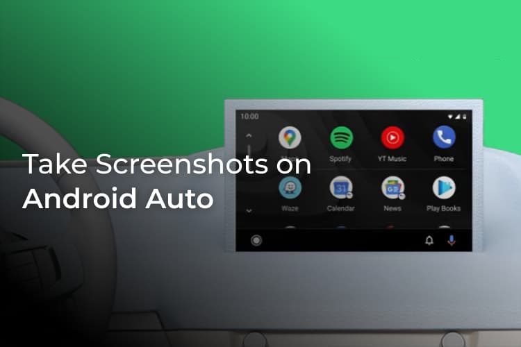 كيفية التقاط لقطة شاشة على Android Auto - %categories