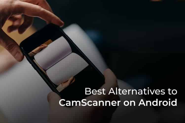 أفضل 10 بدائل لتطبيق CamScanner لنظام Android - %categories
