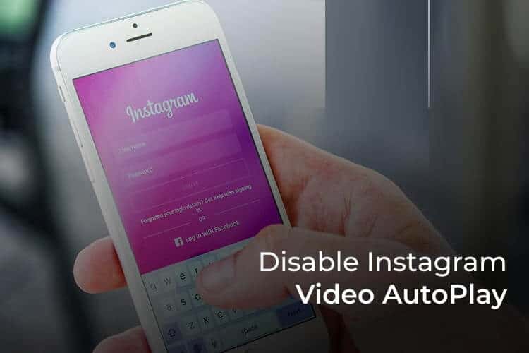 Disable-Instagram-Video-AutoPlay-F كيفية إيقاف تشغيل الفيديو التلقائي على Instagram
