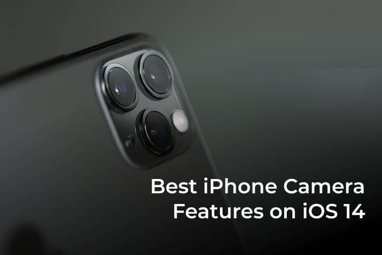 إليك أفضل ميزات كاميرا iPhone على نظام iOS 14 - %categories