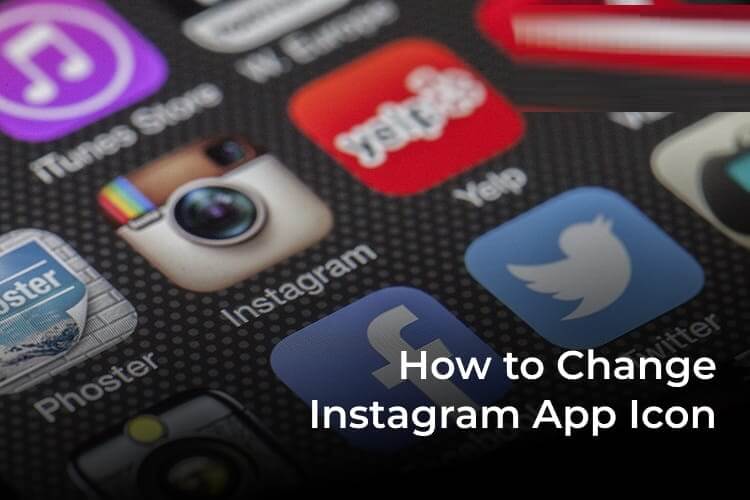 Cómo cambiar el icono de la aplicación de Instagram en iPhone y Android |  la mejor casa