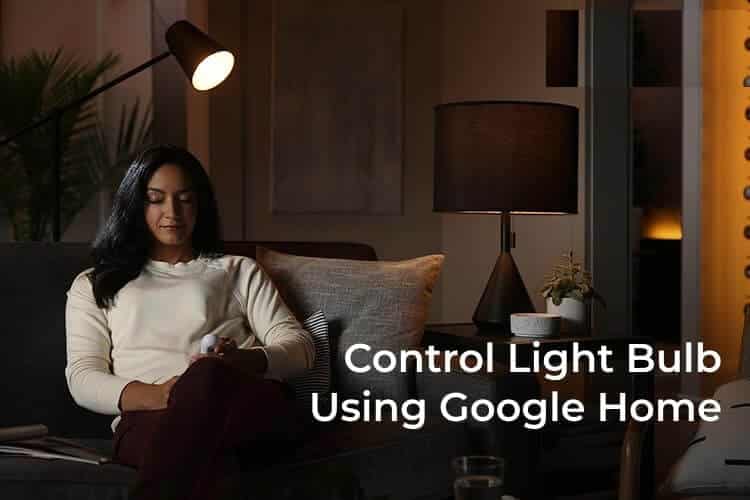 Connect-and-Control-Smart-Bulb-with-Google-Home-Speaker-F كيفية توصيل والتحكم في المصابيح باستخدام Google Home