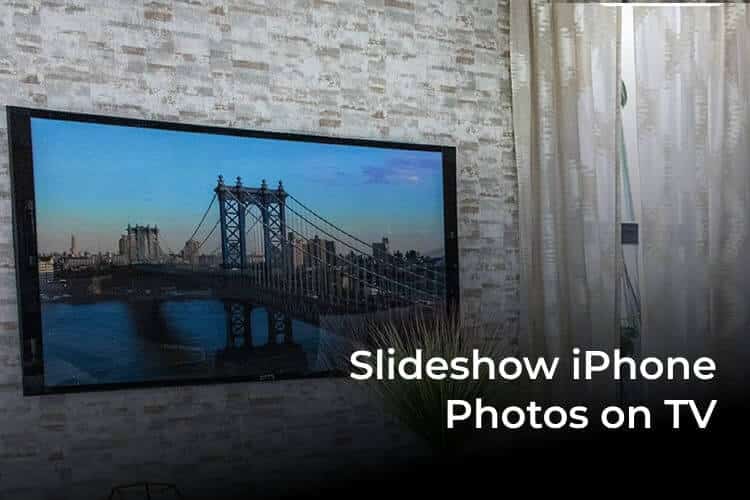 Slideshow-iPhone-Photos-on-TV-F كيفية عرض صور iPhone على شاشة التلفزيون