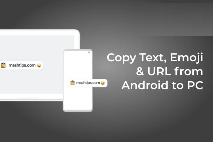 كيفية نسخ النص والرموز التعبيرية وعنوان URL من Android إلى جهاز الكمبيوتر - %categories