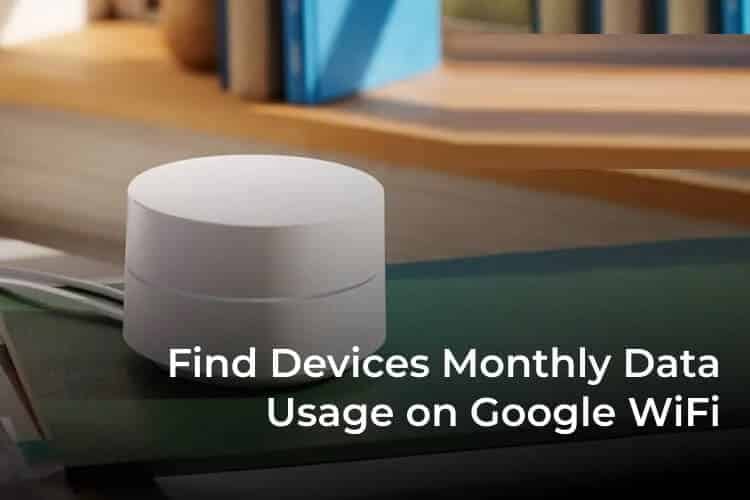 كيفية البحث عن استخدام البيانات الشهري للأجهزة على Google WiFi - %categories