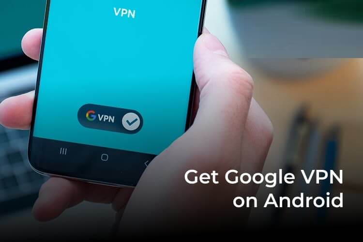 كيفية إعداد Google VPN على Android - %categories