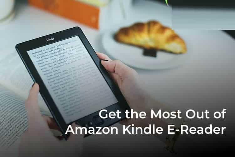 كيف تحصل على أقصى استفادة من قارئ Kindle الإلكتروني - %categories