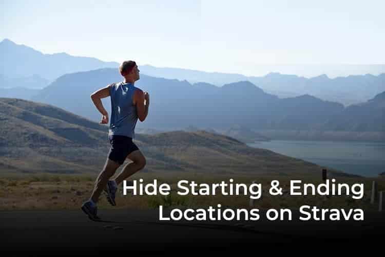 كيفية إخفاء موقع البدء والانتهاء لأنشطة Strava الخاصة بك - %categories