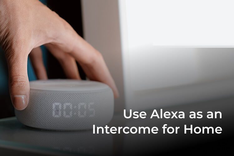 كيفية استخدام Alexa كجهاز اتصال داخلي لمنزلك - %categories