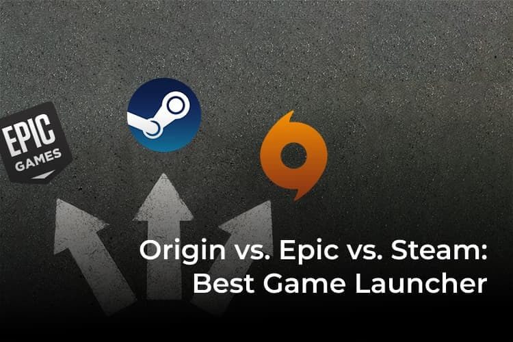 Origin مقابل  Steam مقابل Epic: اختيار أفضل مشغل للألعاب على الكمبيوتر - %categories