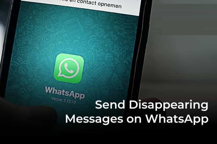 كيفية إرسال الرسائل ذاتية الاختفاء على WhatsApp - %categories