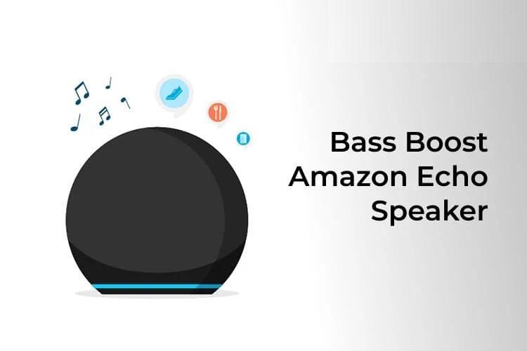 كيفية زيادة صوت الجهير من Amazon Echo أو Echo Dot Speaker - %categories