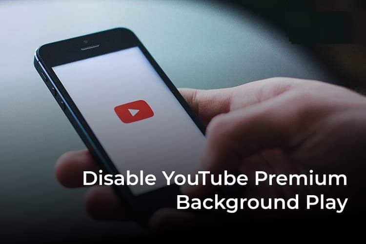 Disable-YouTube-Premium-Bacيسkground-Play-F كيفية تعطيل تشغيل YouTube Premium في الخلفية على iPhone و Android