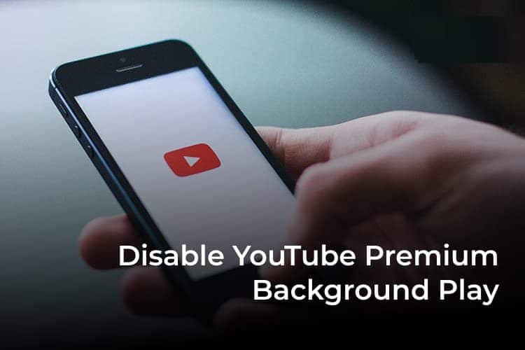كيفية تعطيل تشغيل YouTube Premium في الخلفية على iPhone و Android - %categories