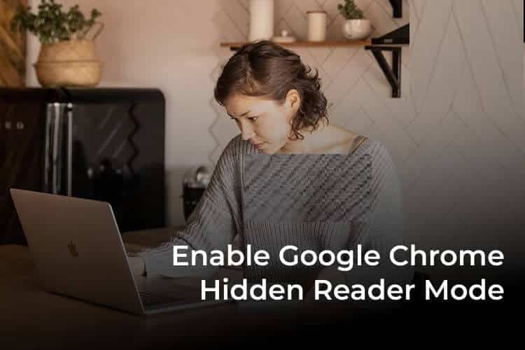 Enable-Google-Chrome-Hidden-Reader-Mode-F كيفية تمكين وضع القارئ المخفي في Google Chrome على جهاز الكمبيوتر أو جهاز Mac