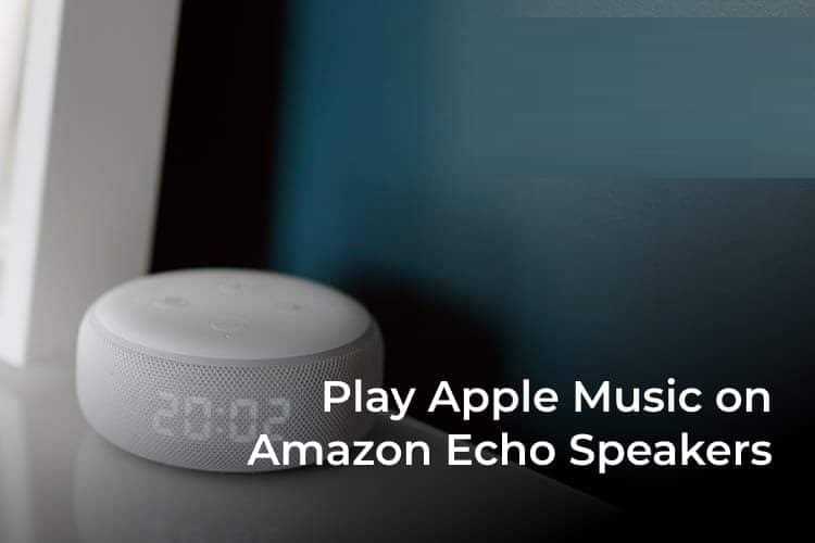 كيفية تشغيل Apple Music على Amazon Echo أو Echo Dot - %categories