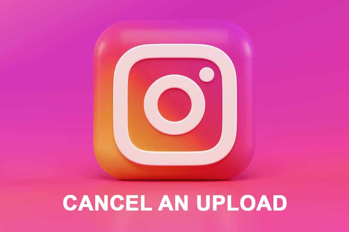 Cancel-an-Upload-on-Instagram كيفية إلغاء التحميل على تطبيق Instagram