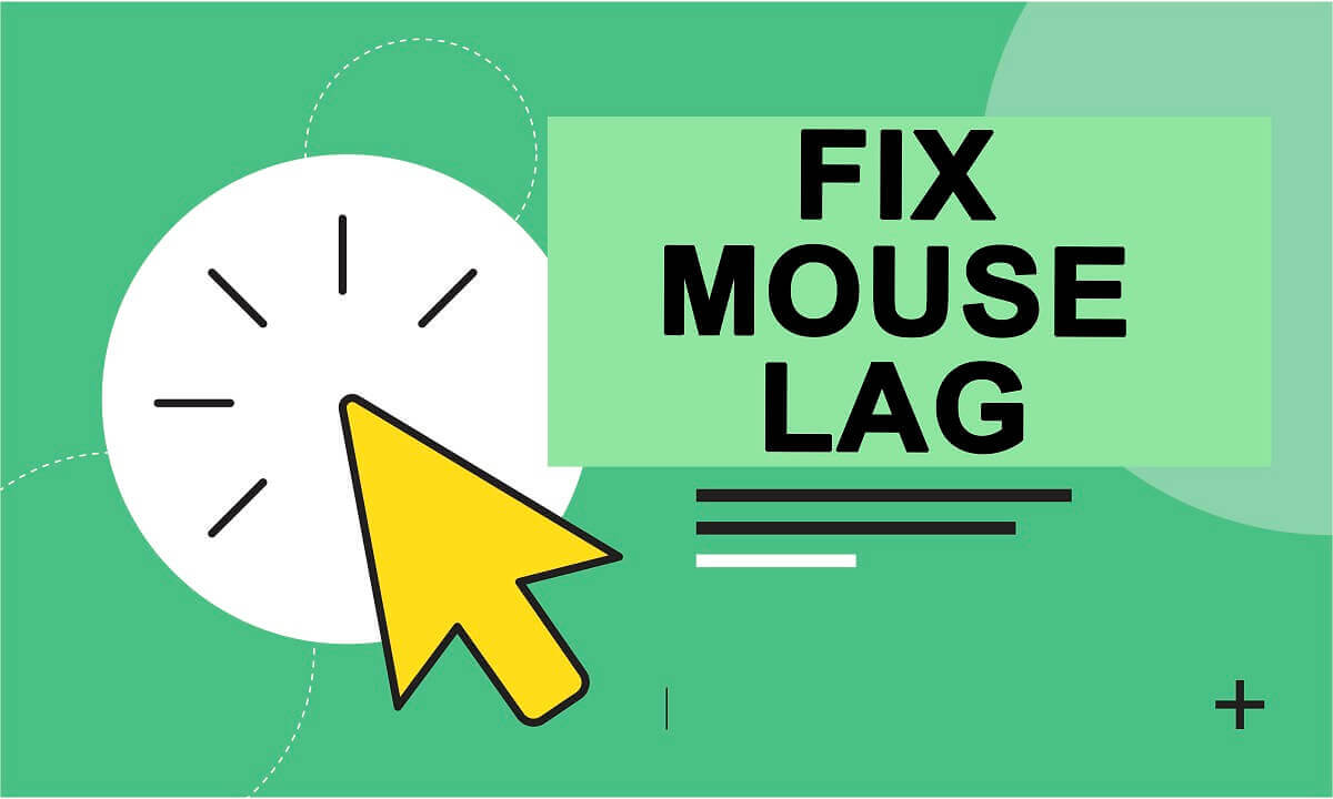 Fix-Mouse-Lag كيفية إصلاح تأخر الماوس على نظام التشغيل Windows 10