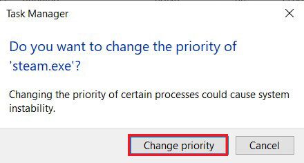 Click-on-‘Change-priority-to-continue 4 طرق لجعل تنزيل Steam أسرع