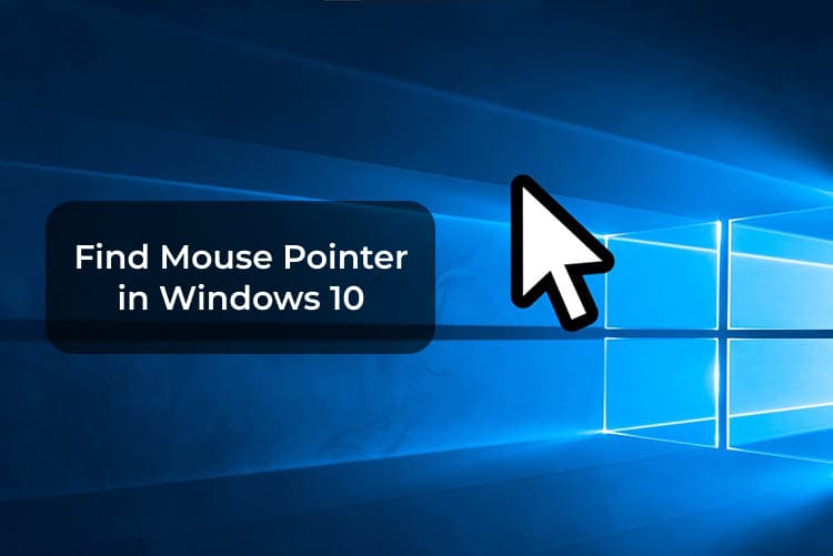 Find-Mouse-Pointer-in-Windows-10-F كيفية البحث عن مؤشر الماوس في نظام التشغيل Windows 10 إذا كان مفقودًا