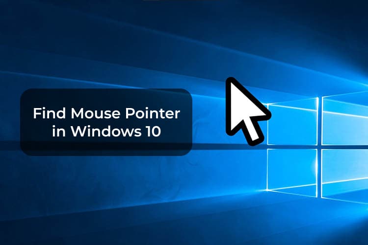 كيفية البحث عن مؤشر الماوس في نظام التشغيل Windows 10 إذا كان مفقودًا - %categories
