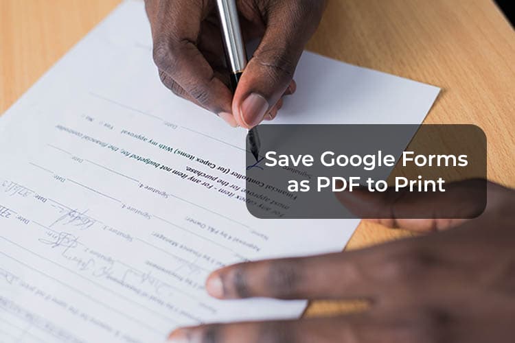 Save-Google-Forms-as-PDF-to-Print-F كيفية تحويل نماذج Google إلى PDF على أجهزة الكمبيوتر الشخصية وأجهزة Mac و Android و iPhone و iPad