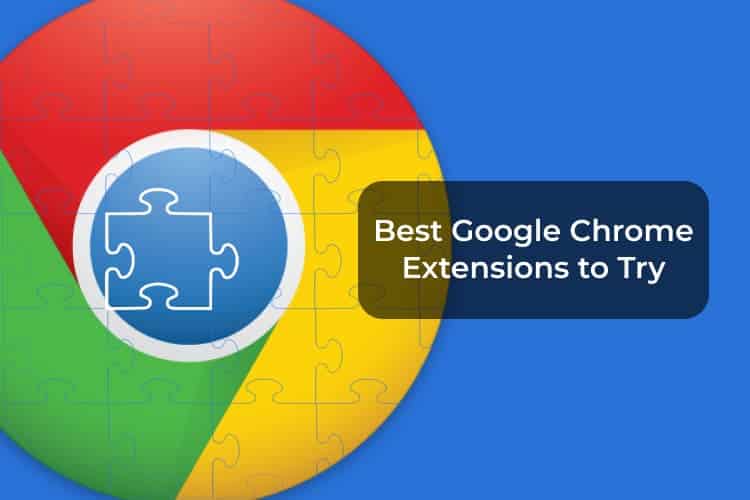 Best-Google-Chrome-Extensions-to-Try-F 15 من أفضل إضافات Google Chrome التي يجب أن تجربها