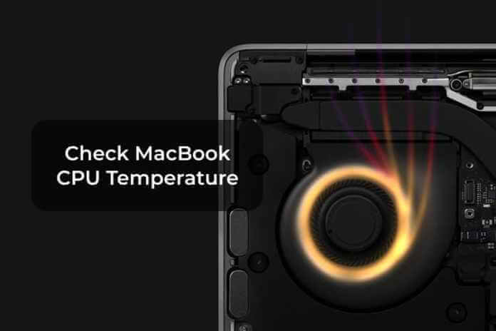 كيفية فحص ومراقبة درجة حرارة وحدة المعالجة المركزية لـ MacBook (Intel و M1 MacBooks) - %categories