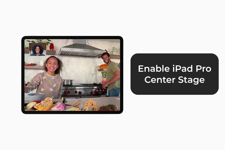 Enable-iPad-Pro-Center-Stage-F كيفية تمكين Center Stage على iPad Pro لـ FaceTime و Zoom و Google Meet