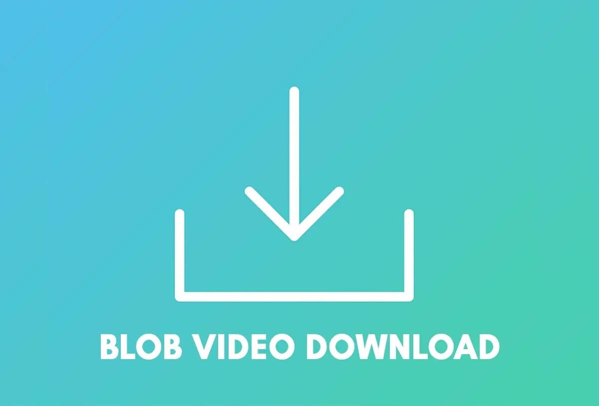How-to-Download-Video-with-Blob-URL كيفية تحميل الفيديو باستخدام Blob URL