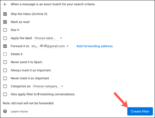 ClickCreateForwardFilter-Gmail كيفية إعادة توجيه رسائل البريد الإلكتروني المحددة تلقائيًا في Gmail