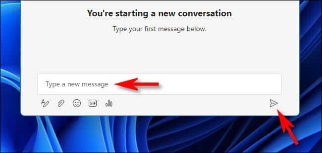 win11_chat_send_a_message كيفية استخدام Teams Chat في Windows 11