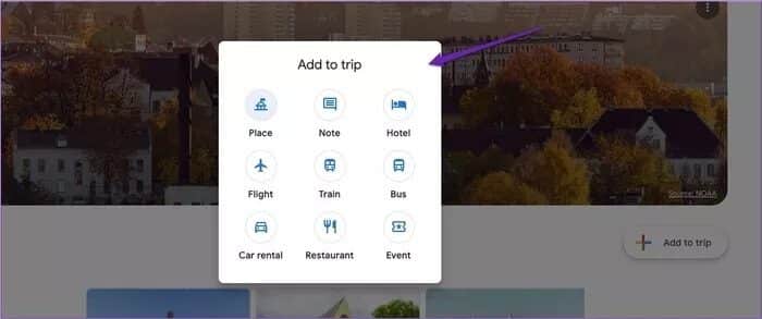 google-travel-add-to-trip-sections_935adec67b324b146ff212ec4c69054f كيفية استخدام Google Travel للتخطيط لرحلتك