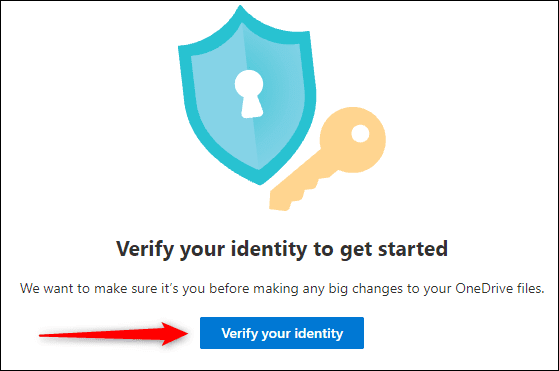 Click-Verify-Your-Identity. كيفية استعادة الملفات والمجلدات المحذوفة في Microsoft OneDrive