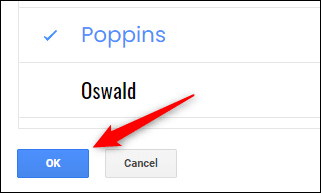 Click-the-blue-ok-button كيفية البحث عن الخطوط وإضافتها وإزالتها في Google Slides