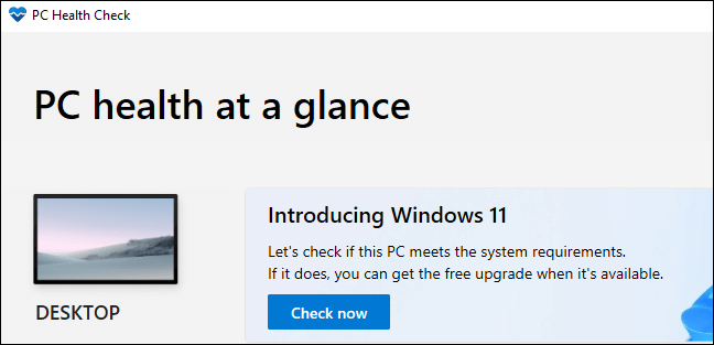 pc-health-check هل يجب عليك الترقية إلى Windows 11؟