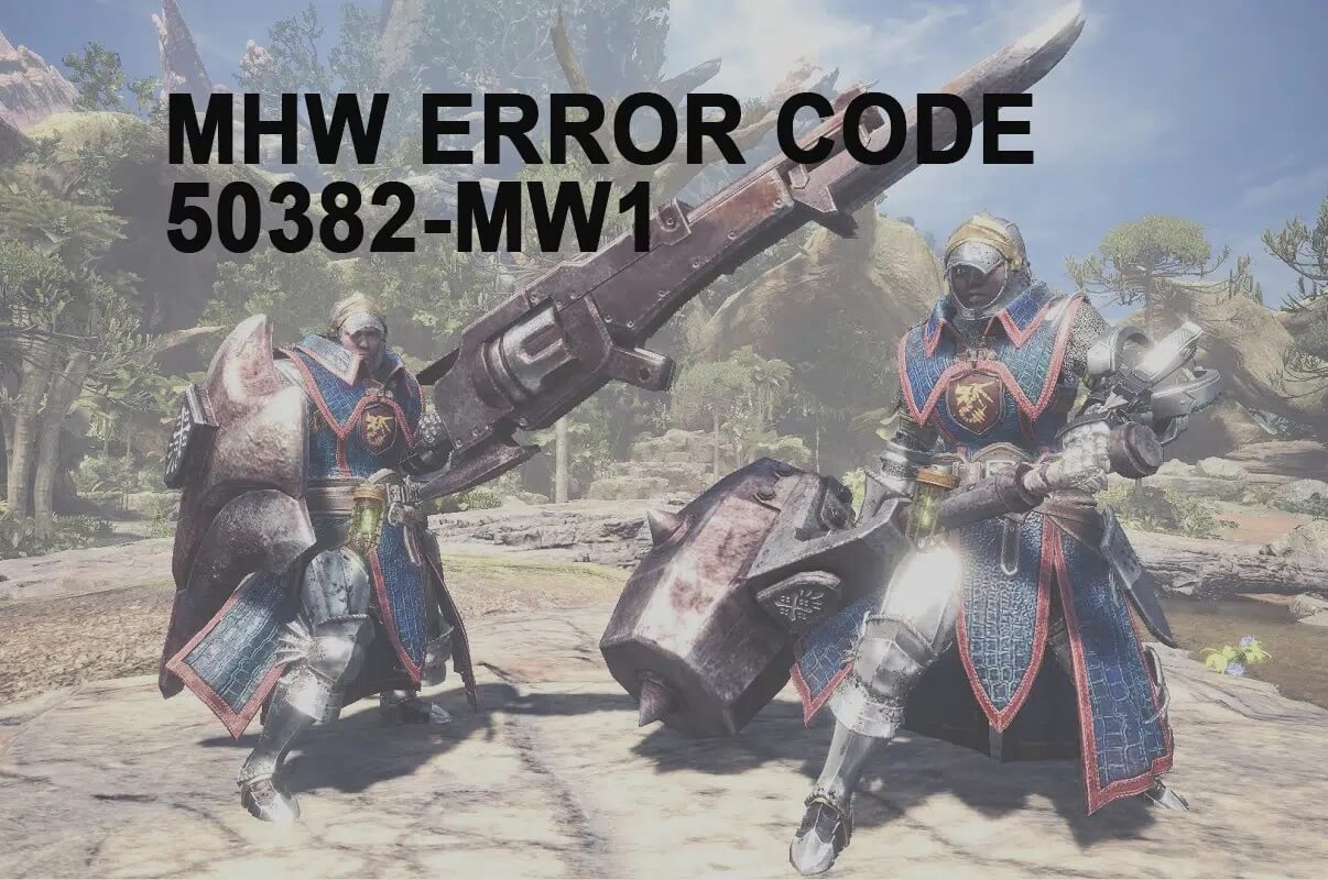 إصلاح رمز خطأ MHW 50382-MW1 في Monster Hunter World - %categories
