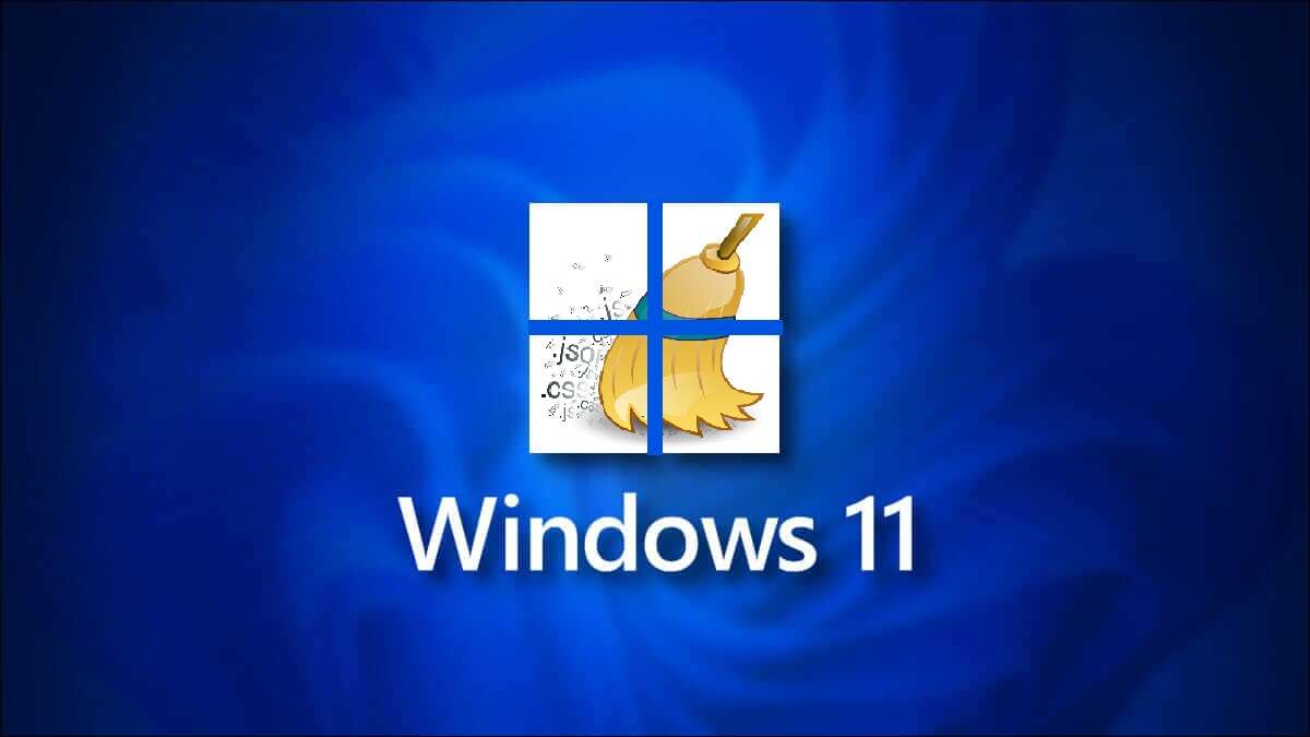 كيفية مسح ذاكرة التخزين المؤقت على Windows 11 - %categories