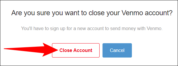 6-venmo-confirm-close-account كيفية حذف حسابك على Venmo