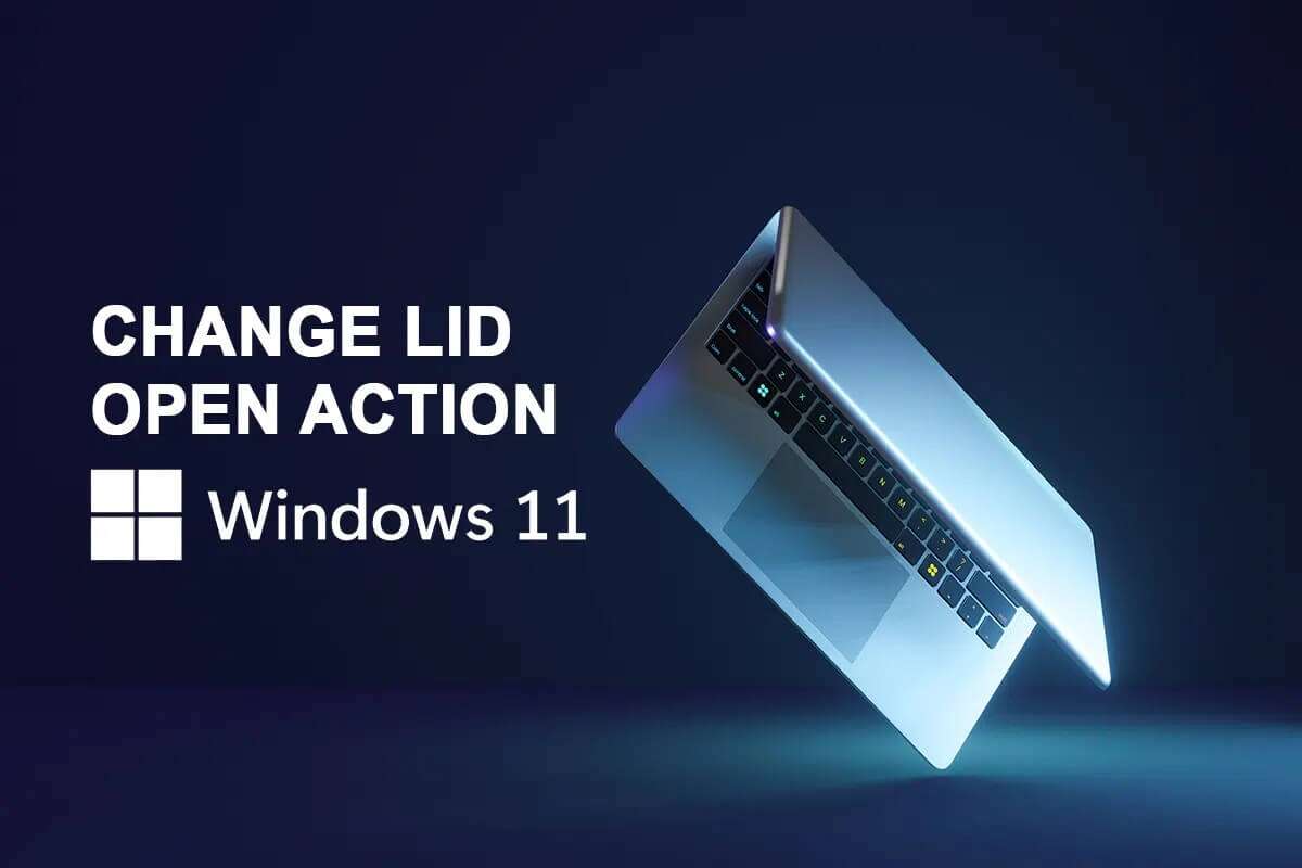 كيفية تغيير إجراء فتح الغطاء في Windows 11 - %categories