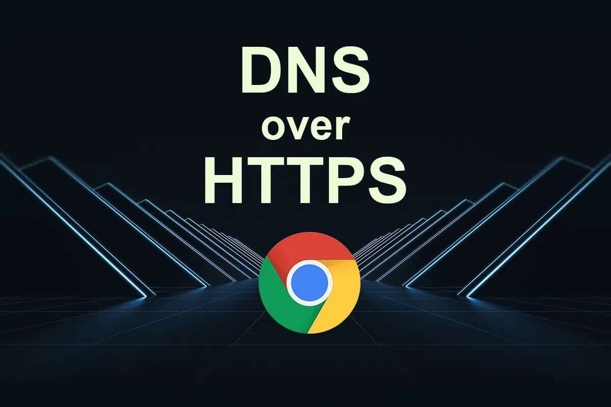 كيفية تمكين DNS عبر HTTPS في Chrome - %categories