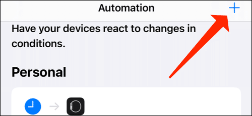 plus-button-create-new-automation كيفية تعطيل الإشعارات لتطبيق Shortcuts على iPhone