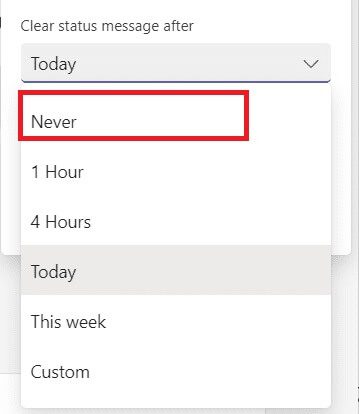 select-never-in-the-clear-status-message- كيفية الحفاظ على الحالة متوفر في Microsoft Teams