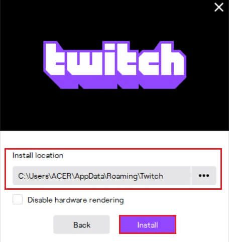 select-the-Twitch-install-location-and-click-on-Install-button إصلاح عدم عمل Twitch على Chrome