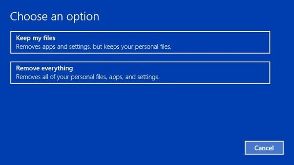 choose either keep my files or remove everything  - كيفية إعادة تعيين Windows 10 دون فقد البيانات