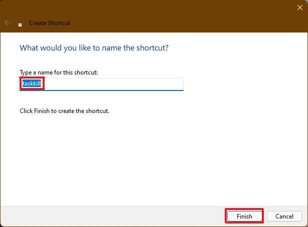 give-a-name-to-this-shortcut-of-your-choice-and-cl-1 كيفية فرض إنهاء برنامج على Windows 11